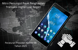 Bagaimana Menjadi Mitra Pemungut Pajak Transaksi Digital Luar Negeri?