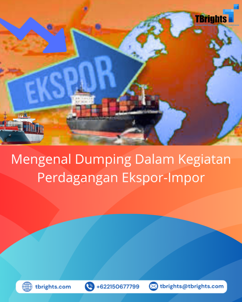 Mengenal Dumping Dalam Kegiatan Perdagangan Ekspor-Impor