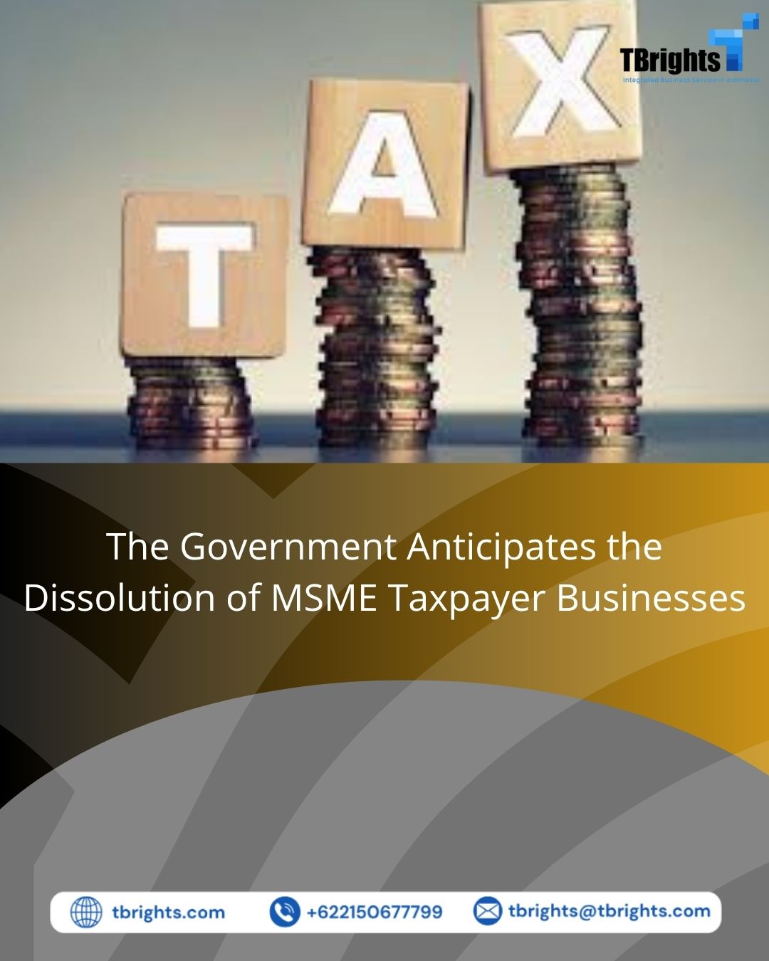 The Government Anticipates the Dissolution of MSME Taxpayer Businesses
