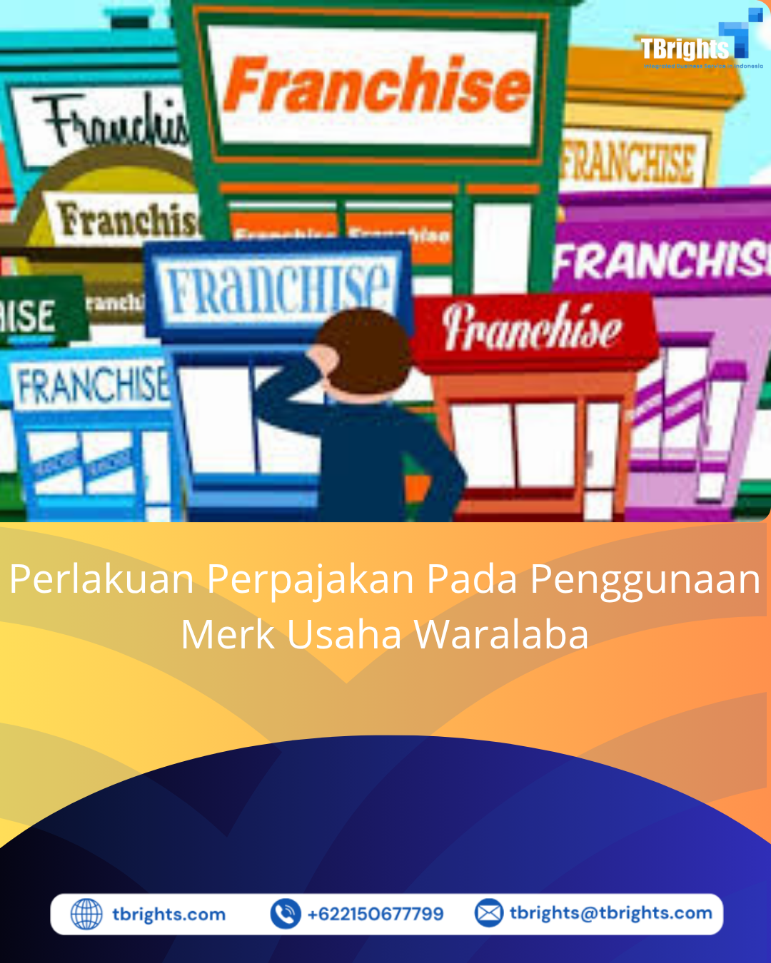 Perlakuan Perpajakan Pada Penggunaan Merek Usaha Waralaba