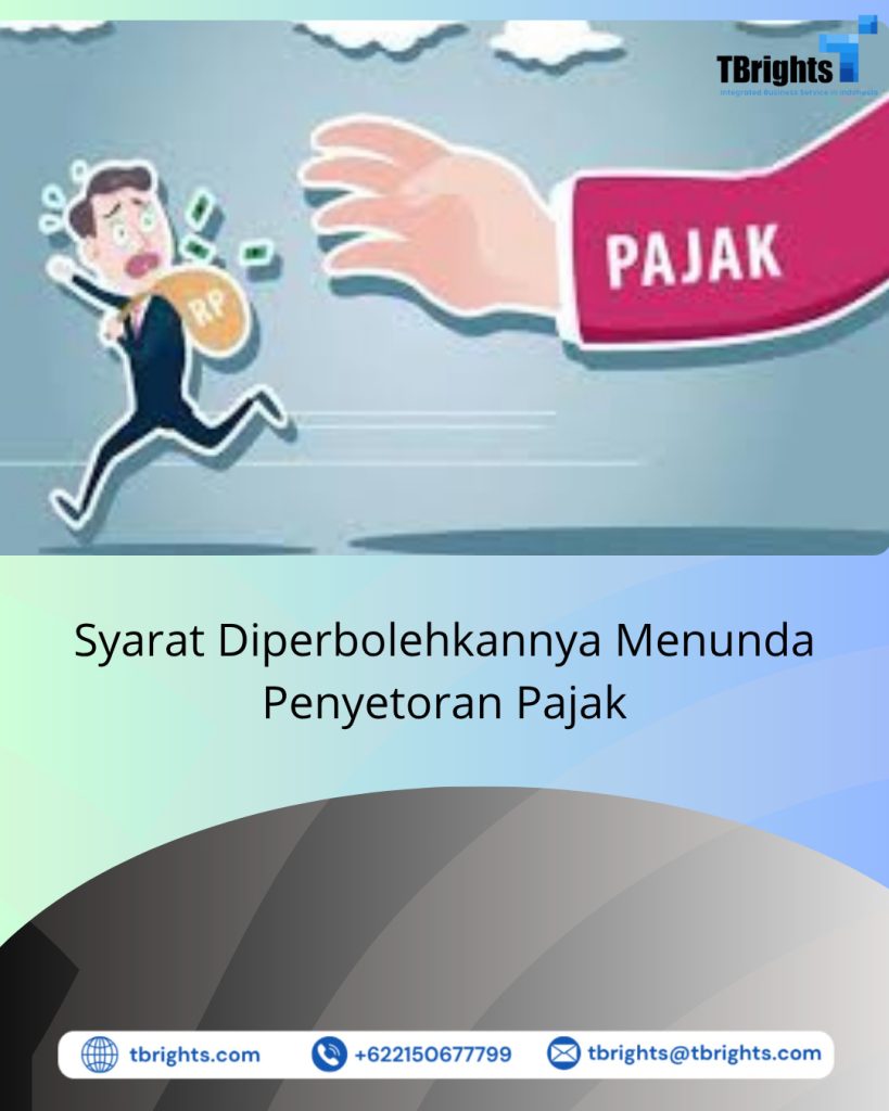 Syarat Diperbolehkannya Menunda Penyetoran Pajak