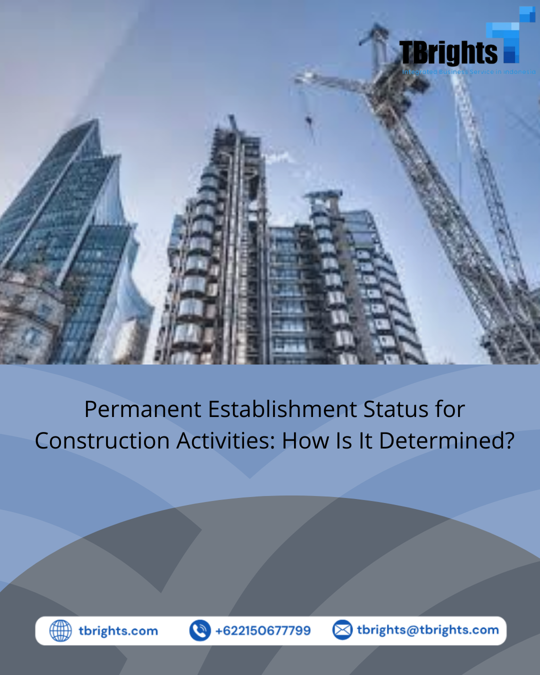 Permanent Establishment Status for Construction Activities: How Is It Determined?